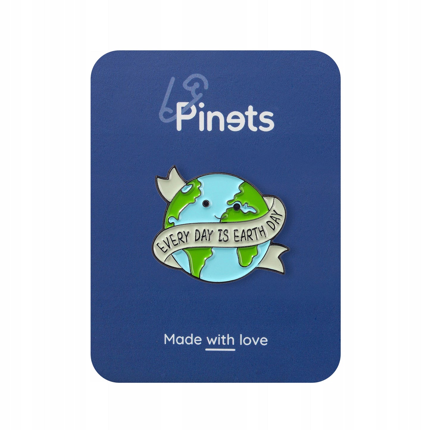 Ökologischer Pin in Form des Planeten Erde mit dem Slogan „Every Day Is Earth Day“